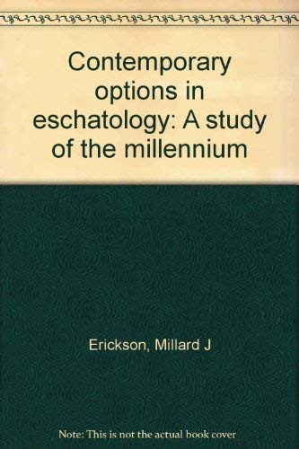 Beispielbild fr Contemporary options in eschatology: A study of the millennium zum Verkauf von ThriftBooks-Atlanta