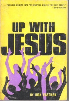 9780801032646: Up With Jesus