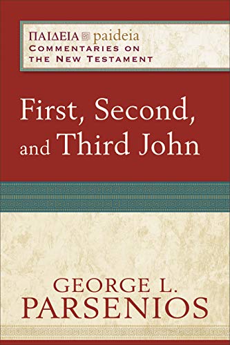 Stock image for First, Second, and Third John: (A Cultural, Exegetical, Historical, & Theological Bible Commentary on the New Testament) (Paideia: Commentaries on the New Testament) for sale by Books Unplugged