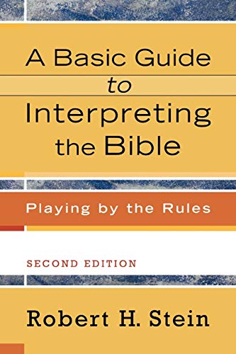 9780801033735: Basic Guide to Interpreting the Bible: Playing by the Rules