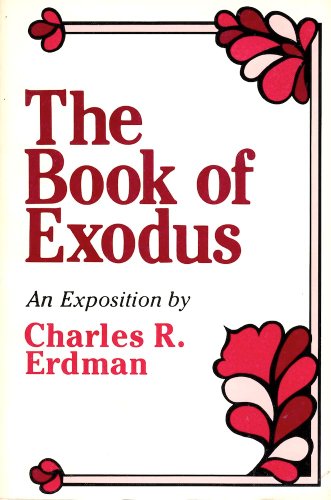 9780801033766: The Book of Exodus: an Exposition