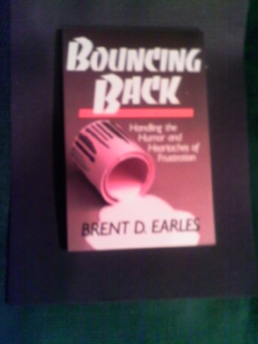 Bouncing Back: Handling the Humor and Heartaches of Frustration