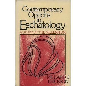 Stock image for Contemporary Options in Eschatology: A Study of the Millennium for sale by Books of the Smoky Mountains