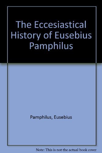 Stock image for The Eccesiastical History of Eusebius Pamphilus for sale by HPB Inc.