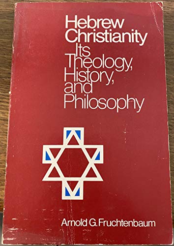 Hebrew Christianity (9780801034725) by Fruchtenbaum, Arnold G.