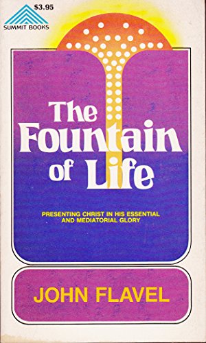 Stock image for The Fountain of Life; or, A Display of Christ in His Essential and Mediatorial Glory for sale by ThriftBooks-Atlanta