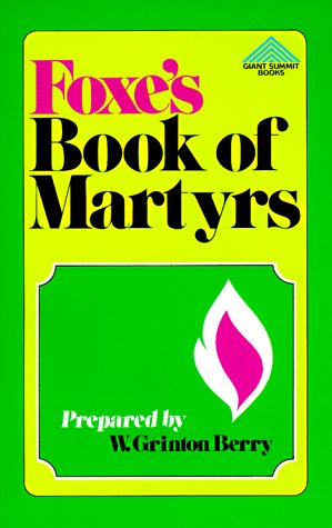 9780801034831: Foxe's Book of Martyrs