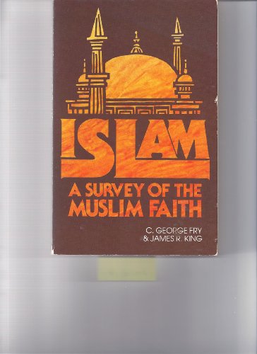 Stock image for Islam, a survey of the Muslim faith for sale by Your Online Bookstore