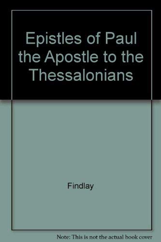 Stock image for The Epistle of Paul the Apostle to the Thessalonians [Thornapple Commentaries] for sale by Windows Booksellers