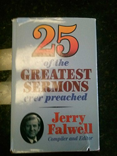 

Twenty-Five of the Greatest Sermons Ever Preached