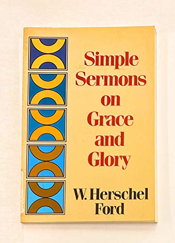 Imagen de archivo de Simple Sermons on Grace and Glory a la venta por ThriftBooks-Atlanta