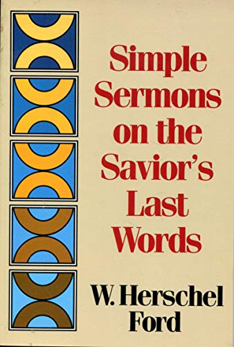 Imagen de archivo de Simple Sermons on the Savior's Last Words a la venta por WorldofBooks