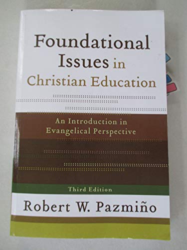 Beispielbild fr Foundational Issues in Christian Education zum Verkauf von Blackwell's