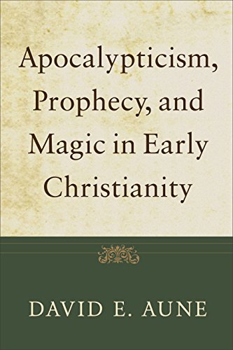 Beispielbild fr Apocalypticism, Prophecy, and Magic in Early Christianity: Collected Essays zum Verkauf von Regent College Bookstore