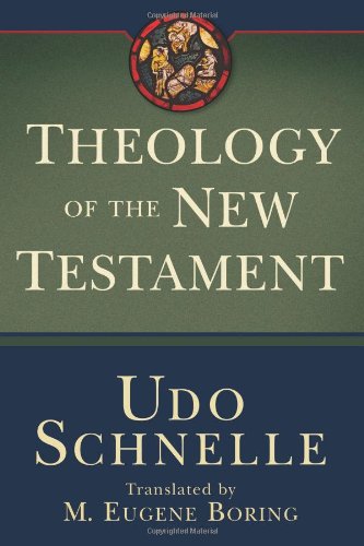 Theology of the New Testament (9780801036040) by Schnelle, Udo