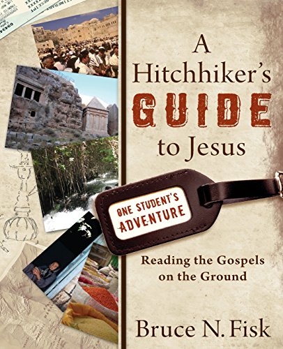 Beispielbild fr A Hitchhiker's Guide to Jesus : Reading the Gospels on the Ground zum Verkauf von Better World Books