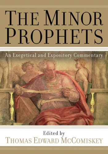 Beispielbild fr The Minor Prophets: An Exegetical and Expository Commentary zum Verkauf von Carolina Book Trader