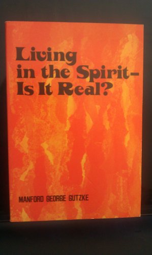 Imagen de archivo de Living in the spirit, is it real? a la venta por Better World Books