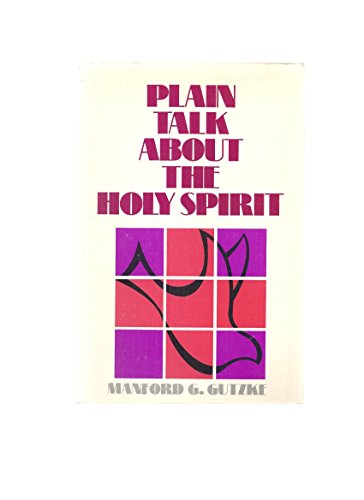 9780801036767: Plain talk about the Holy Spirit