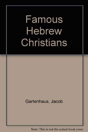 Stock image for Famous Hebrew Christians for sale by Better World Books: West