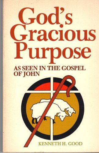 Beispielbild fr God's Gracious Purpose: As seen in the Gospel of John zum Verkauf von ThriftBooks-Atlanta