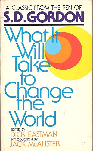 Beispielbild fr What It Will Take to Change the World zum Verkauf von Christian Book Store