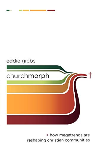 Stock image for Churchmorph: How Megatrends Are Reshaping Christian Communities for sale by ThriftBooks-Dallas