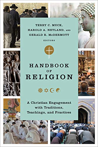 Beispielbild fr Handbook of Religion: A Christian Engagement with Traditions, Teachings, and Practices zum Verkauf von Byrd Books