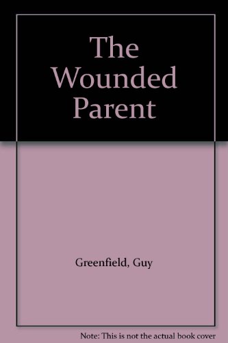 Beispielbild fr The Wounded Parent zum Verkauf von Better World Books