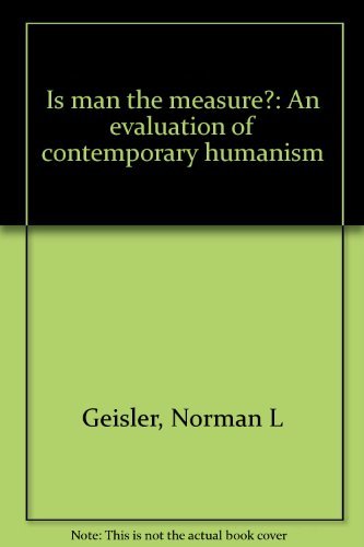Beispielbild fr Is man the measure?: An evaluation of contemporary humanism zum Verkauf von SecondSale