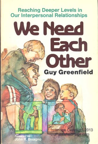 Beispielbild fr We need each other: Reaching deeper levels in our interpersonal relationships zum Verkauf von Wonder Book