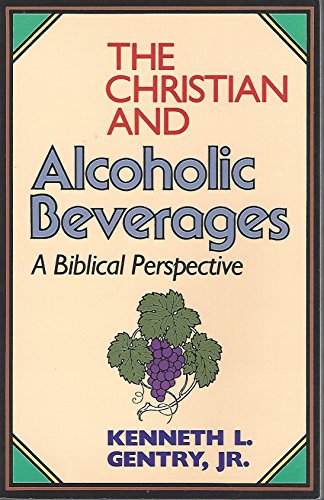 Beispielbild fr The Christian and Alcoholic Beverages : A Biblical Perspective zum Verkauf von Better World Books: West