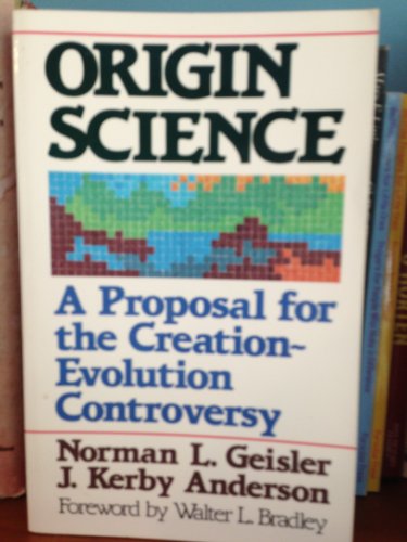 Beispielbild fr Origin Science: A Proposal for the Creation-Evolution Controversy zum Verkauf von HPB-Emerald