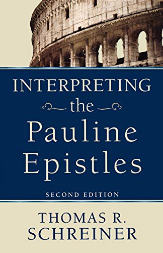 Interpreting the Pauline Epistles (9780801038129) by Thomas R. Schreiner