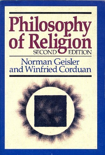 Philosophy of Religion (9780801038211) by Geisler, Norman L.; Corduan, Winfried