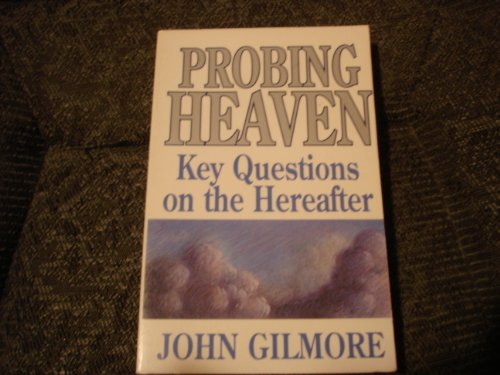9780801038334: Probing Heaven: Key Questions on the Hereafter