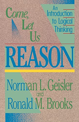 Beispielbild fr Come, Let Us Reason: An Introduction to Logical Thinking zum Verkauf von Red's Corner LLC