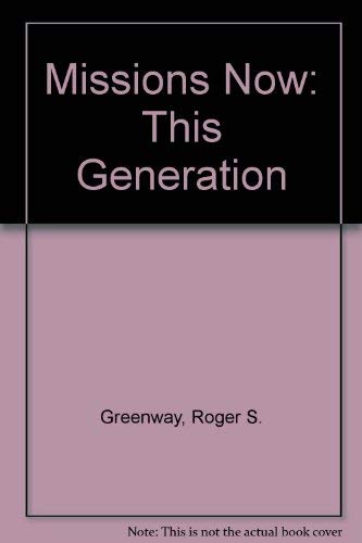 Imagen de archivo de Missions Now: This Generation a la venta por Red's Corner LLC