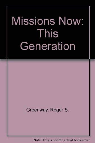 Stock image for Missions Now: This Generation for sale by Red's Corner LLC