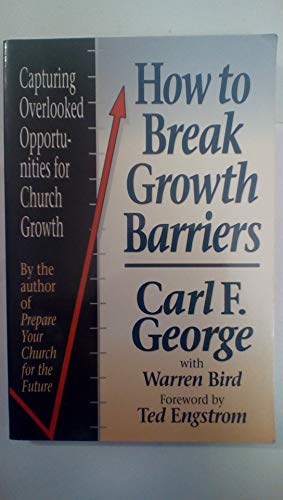 Stock image for How to Break Growth Barriers: Capturing Overlooked Opportunities for Church Growth for sale by SecondSale