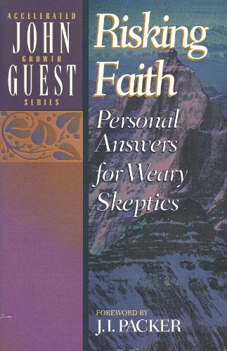 Beispielbild fr Risking Faith : Personal Answers for Weary Skeptics zum Verkauf von Better World Books
