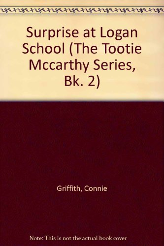 9780801038563: Surprise at Logan School (The Tootie McCarthy Series, Bk. 2)