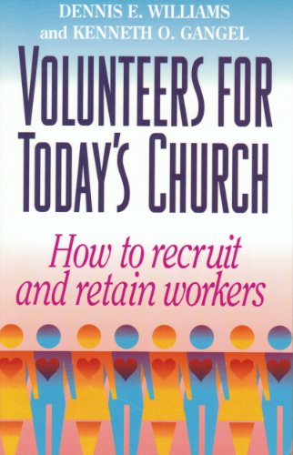 Beispielbild fr Volunteers for Today's Church : How to Recruit and Retain Workers zum Verkauf von Better World Books