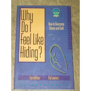 9780801038624: Why Do I Feel Like Hiding?: How to Overcome Shame and Guilt (Strategic Christian living)