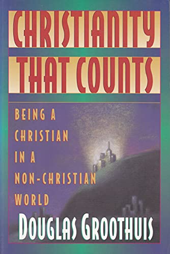 Stock image for Christianity That Counts: Being a Christian in a Non-Christian World for sale by ThriftBooks-Dallas