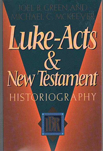 9780801038723: Luke-Acts and New Testament Historiography: no. 8 (IBR bibliographies)
