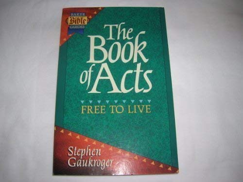 9780801038730: The Book of Acts: Free to Live