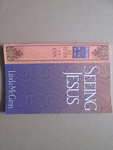 Seeing Jesus: 1-2 Peter, 1-3 John - Linda R. McGinn