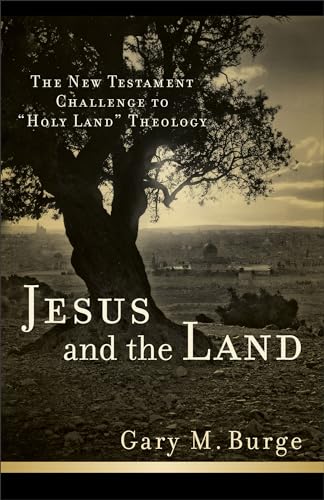 Imagen de archivo de Jesus and the Land: The New Testament Challenge to "Holy Land" Theology a la venta por Half Price Books Inc.