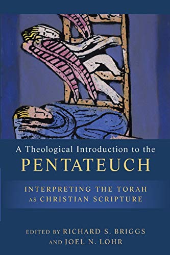 Beispielbild fr Theological Introduction to the Pentateuch: Interpreting the Torah as Christian Scripture zum Verkauf von WorldofBooks